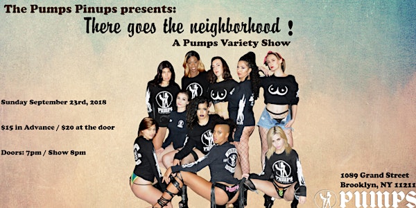 The Pumps Pinups Presents: There Goes The Neighborhood!