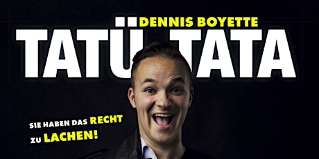 Dennis Boyette - Tatü Tata | Mannheim
