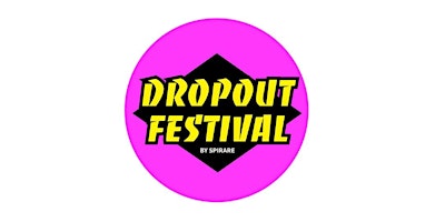 Primaire afbeelding van Dropout Festival 2024 - Spirare Talent Valley