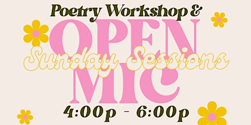 Sunday Sessions: Poetry Workshop & Open Mic