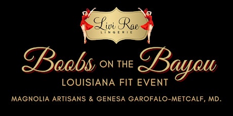 Immagine principale di Boobs on the Bayou with Magnolia Artisans & Genesa Garofalo-Metcalf, MD 