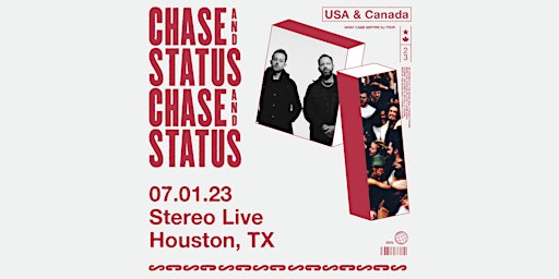 CHASE & STATUS - Stereo Live Houston primary image