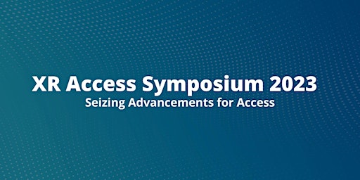 XR Access Symposium 2023 primary image