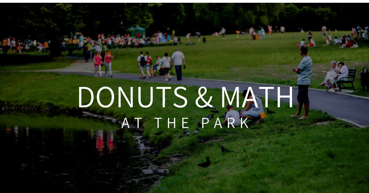 Donuts & Math At The Park - Homeschoolers Edition (high school only!)