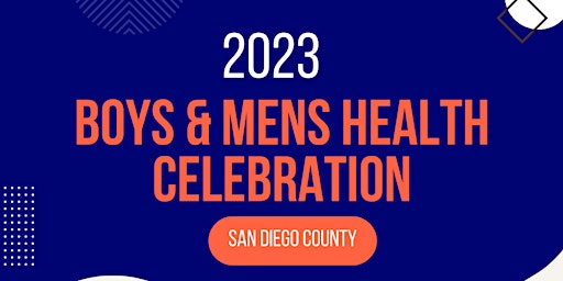 Boys and Mens Health Celebration San Diego 2023 primary image