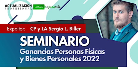 SEMINARIO Ganancias Personas Físicas y Bienes Personales 2022