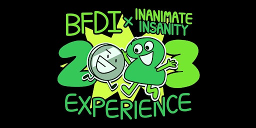 LOS ANGELES - BFDI & Inanimate Insanity 2023 EXPERIENCE (6/25/23) primary image