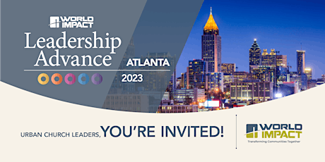 2023 Atlanta-World Impact Leadership Advance
