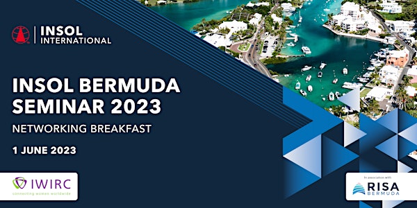 Be Informed: Bermuda Seminar with INSOL, IWIRC & RISA Bermuda