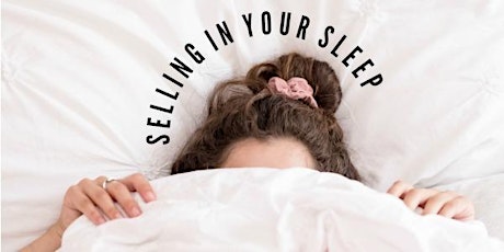 Selling in Your Sleep: Marketing Your Business Online primary image