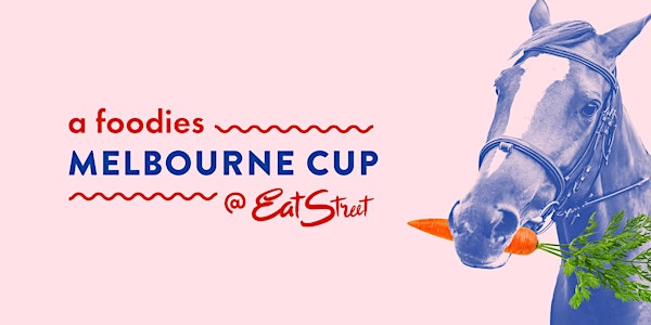 Melbourne Cup @ Eat Street Northshore 