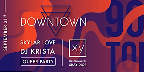 Downtown // Back to School Queer Party feat. Shay Dior primary image
