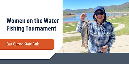 Primaire afbeelding van Women on the Water Fishing Tournament — East Canyon State Park