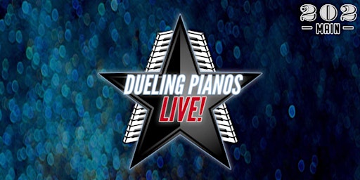 Imagem principal do evento Dueling Pianos Live! at 202 Main