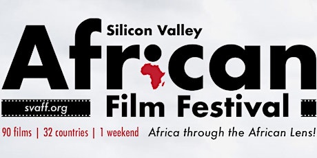 9th Annual Silicon Valley African Film Festival primary image
