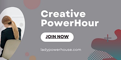 Lady Powerhouse Creative PowerHour primary image