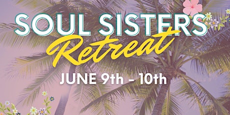 Primaire afbeelding van Soul Sisters Retreat 2023!