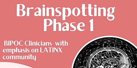 Brainspotting Phase 1 BIPOC Latinx on ZOOM (Bilingual-Spanish)