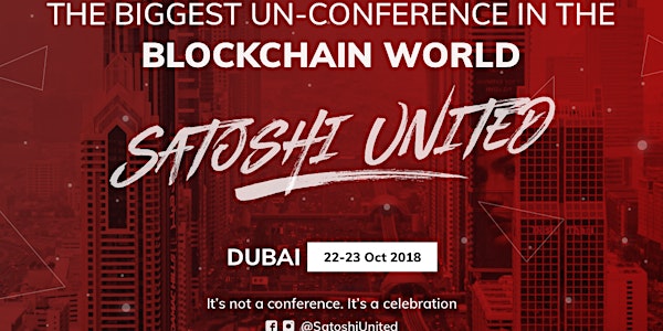 SATOSHI UNITED - Biggest Celebration of the success of Blockchain world