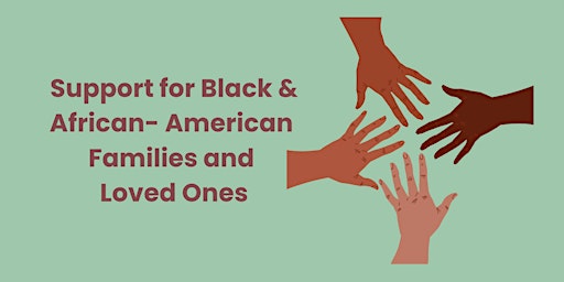 Imagen principal de Support for Black & African American Families and Loved Ones