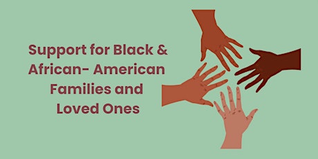 Support for Black & African American Families and Loved Ones