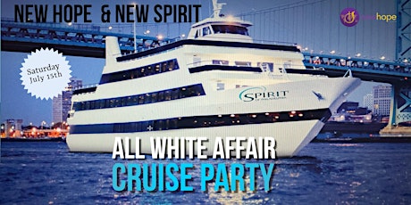 New Hope & New Spirit Cruise Party - "All White Affair"