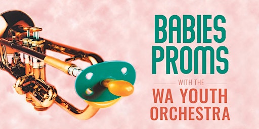 Primaire afbeelding van Babies Proms with the WA Youth Orchestra -  St John of God Health Care