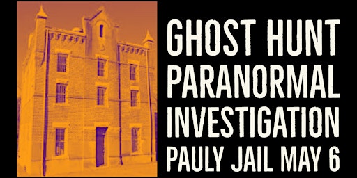 Interactive Ghost Hunt, Paranormal Investigation Pauly Jail and Cemetery primary image