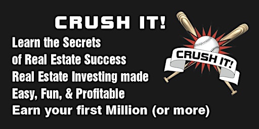 Hauptbild für CRUSH IT !-with Real Estate 2024-Learn the Secrets of Real Estate Success.