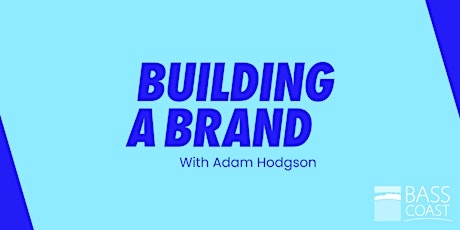 Hauptbild für Building a Brand - 3 part series workshop