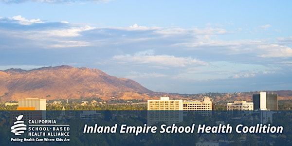 Inland Empire School Health Coalition Meeting - Spring 2024 Convening