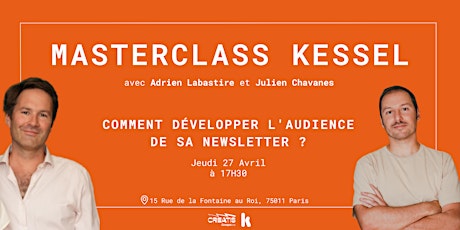 Masterclass Kessel - Newsletter : comment développer son audience ? primary image
