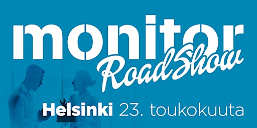 Monitor Roadshow 2024 Helsinki primary image