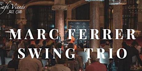 Jazz en directo: MARC FERRER SWING TRIO