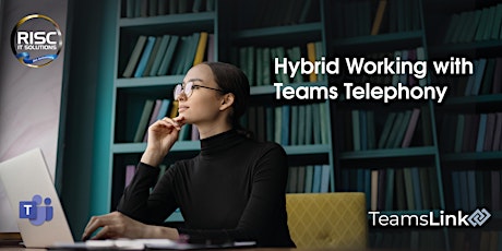 Hauptbild für Hybrid Working with Teams Telephony