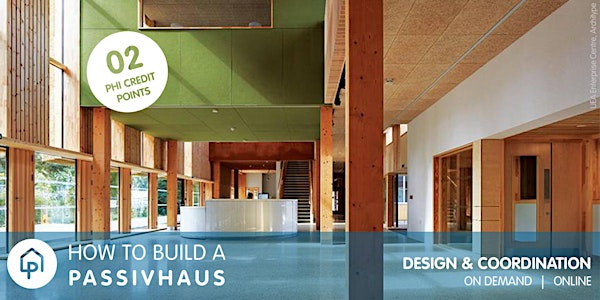 How to build a Passivhaus: Design & coordination - on demand