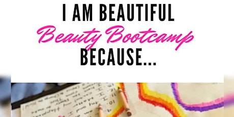 I Am Beautiful Because Beauty Bootcamp primary image