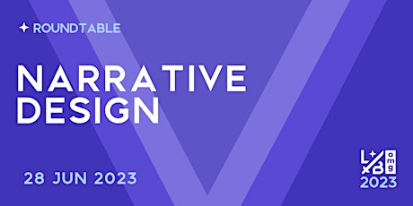 Roundtable: Narrative Design