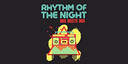 Rythm Of The Night - 80s meets 90s Party primary image