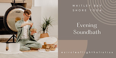 Evening Soundbath // Whitley Bay