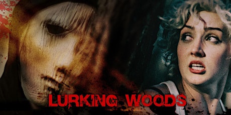 Lurking Woods - Film Screenings primary image