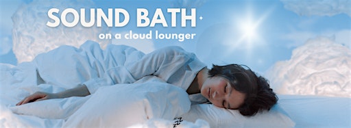Collection image for SOUND BATH on a cloud lounger
