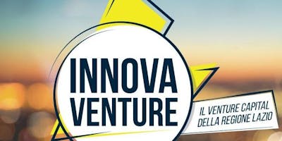 RoadShow Innova Venture: il fondo di venture capital della Regione Lazio - Viterbo RoadShow Innova Venture: il fondo di venture capital della Regione Lazio - Viterbo