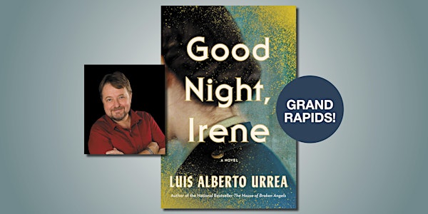Good Night, Irene with Luis Alberto Urrea