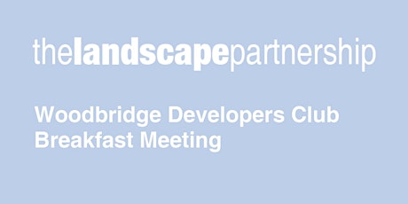 Woodbridge Developers Club Breakfast Meeting primary image