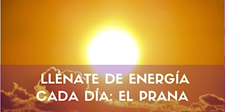 Imagen principal de Taller: Llénate DE ENERGÍA CADA DÍA: El Prana