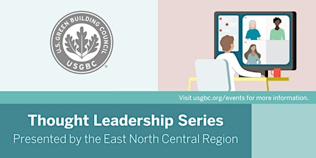 USGBC ENC Thought Leadership Series: Forward Thinking Strategies (Online)