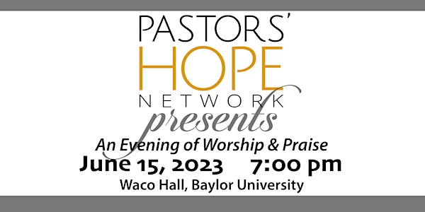 Pastors' Hope Network presents an Evening of Worship and Praise