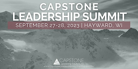 2023 Capstone Leadership Summit (2 days) - Hayward, WI primary image
