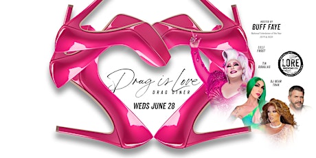 Buff Faye's "DRAG IS LOVE" Drag Diner: VOTED #1 Food, Fun & Drag